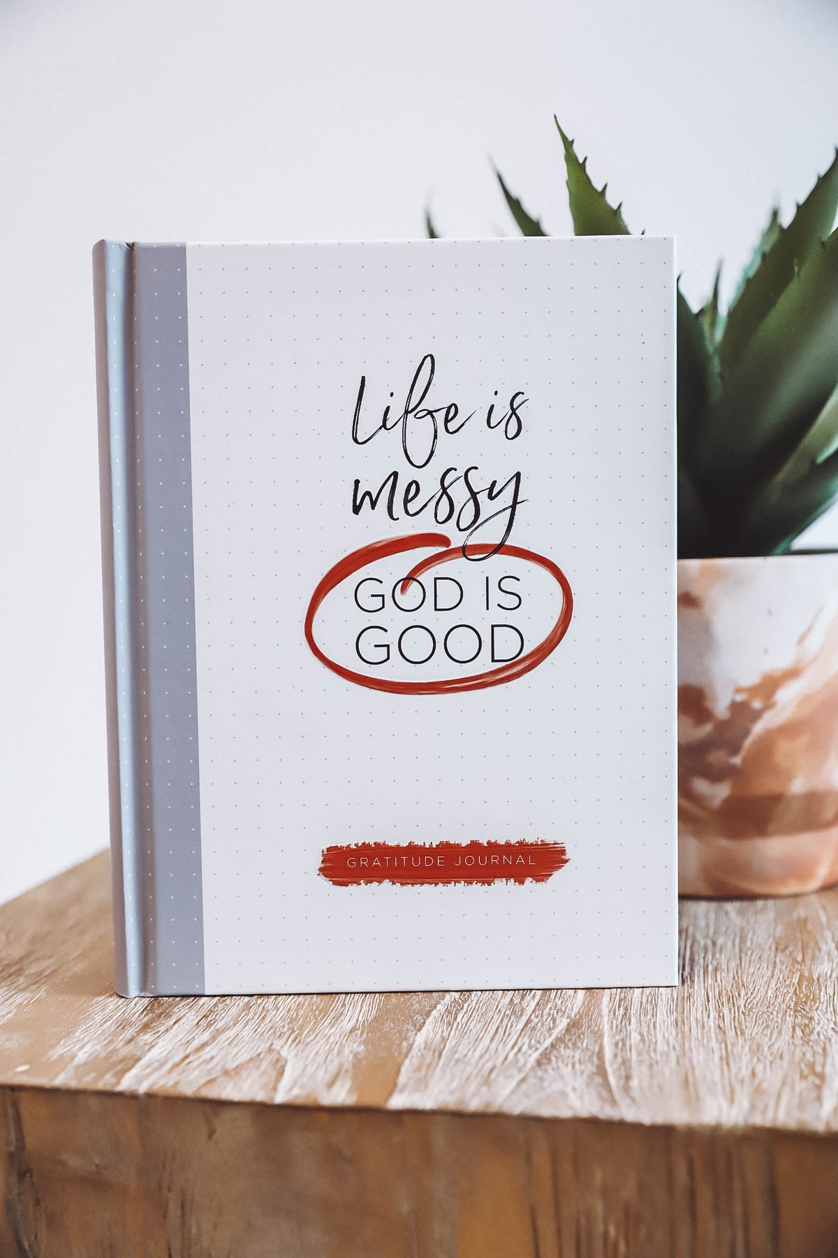 Life Is Messy (God Is Good)-Gratitude Journal