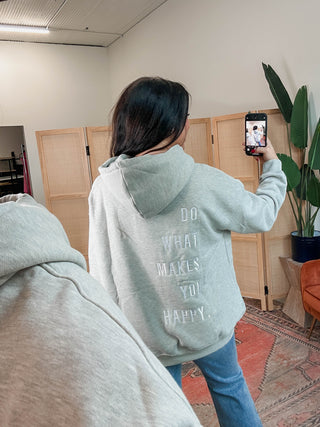 Do What Makes You Happy Hoodie-Grey