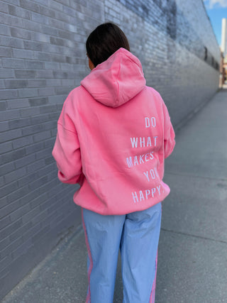 Do What Makes You Happy Hoodie-Hibiscus Pink