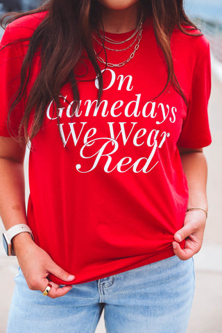 On Gamedays We Wear Red Tee