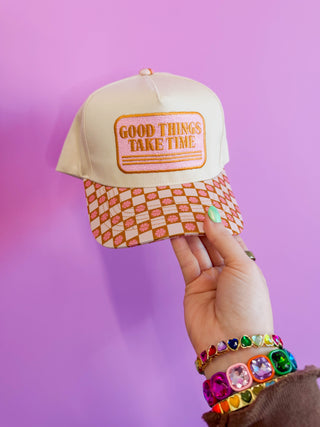 Good Things Take Time Trucker Hat