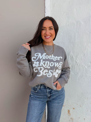 Mother Knows Best Crewneck