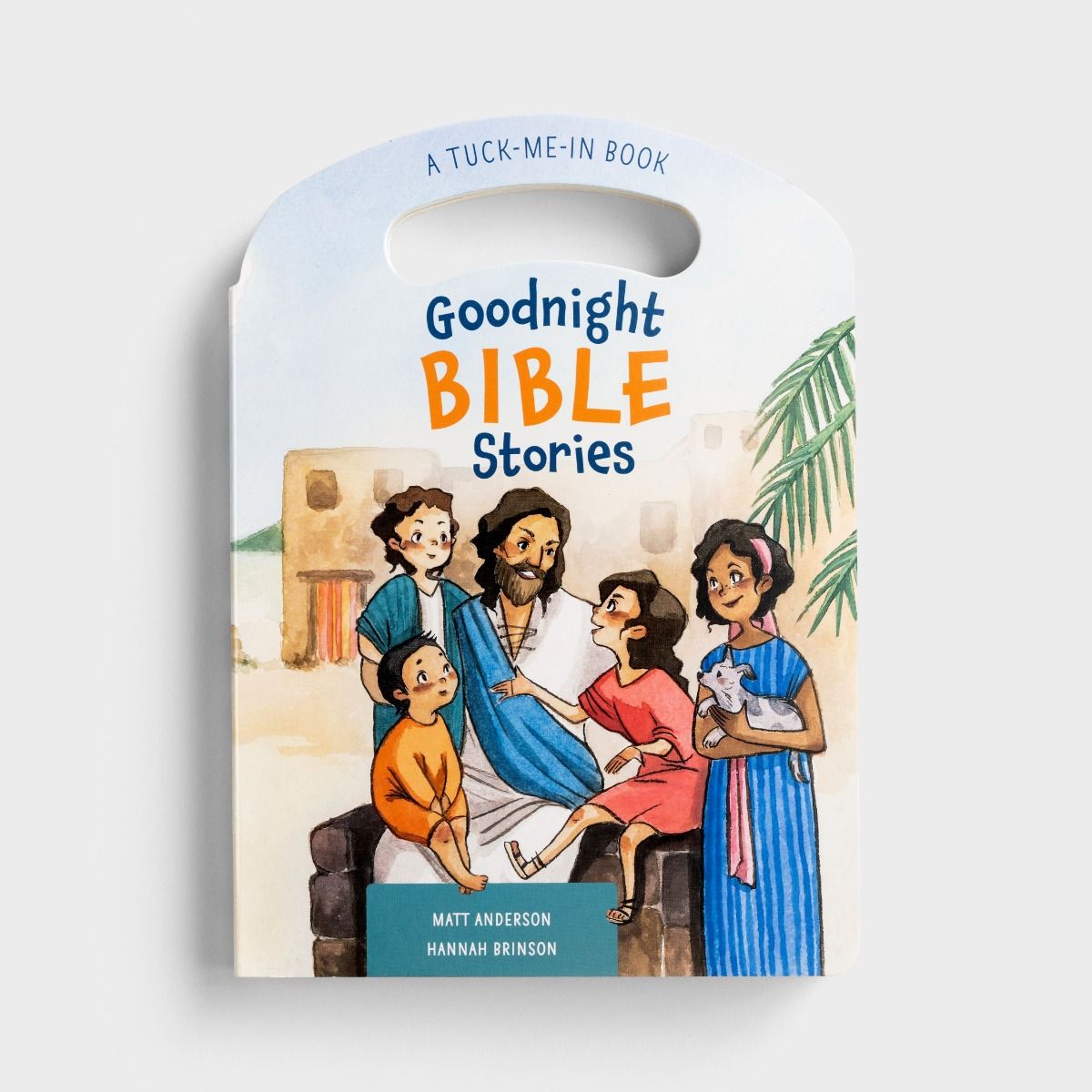 Goodnight Bible Stories by Matt Anderson and Hannah Brinson