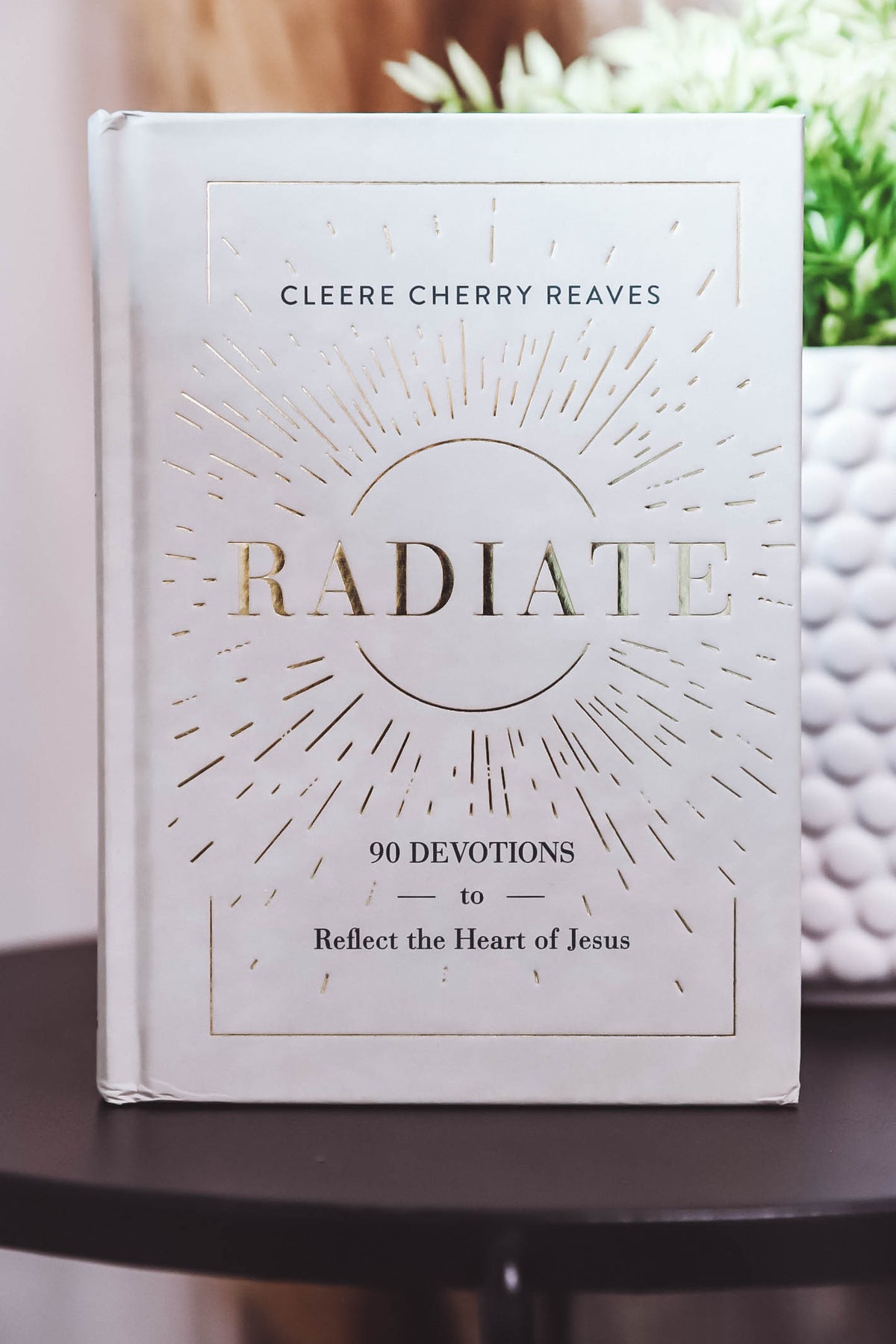 Radiate Devotional by Cleere Cherry Reaves